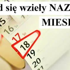 Skąd się wzięły nazwy miesięcy? Odkryj ich fascynujące pochodzenie
