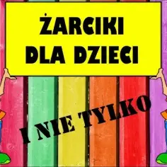 Kawały i dowcipy o szkole do opowiadania na przerwach i nie tylko