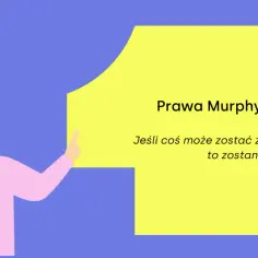 Ilustracja przedstawia postać w kitlu, trzymającą książkę, obok żółtego prostokąta z napisem "Prawa Murphy'ego: Jeśli coś może zostać źle zrozumiane, to zostanie".